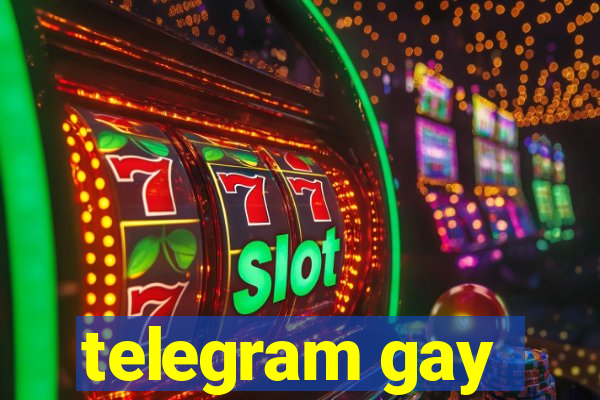 telegram gay